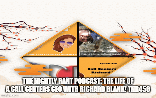 The Nightly Rant podcast Episode 456 with Richard Blank